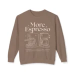 Unisex More Espresso Coffee Sweatshirt & Crewneck