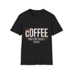 "Coffee Makes Me Socially Available" Casual Coffee Shirt