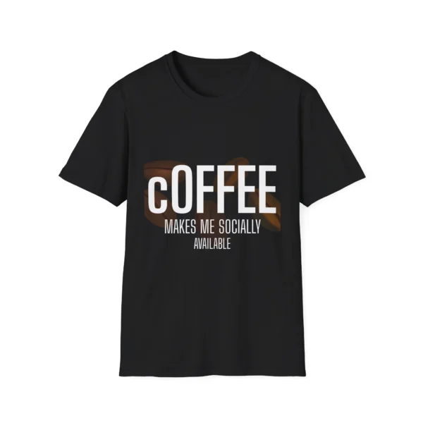 "Coffee Makes Me Socially Available" Casual Coffee Shirt
