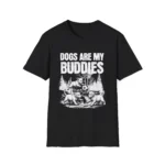 "Dogs Are My Buddies" T-Shirt — Vintage Shirt for Dog Lovers