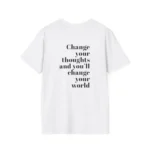 “Change Your Thoughts” T‑Shirt - Best Motivational T-shirt