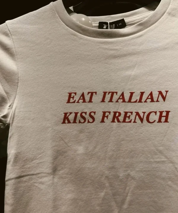 "Eat Italian Kiss French" T-shirt - Chic Romantic T-Shirt