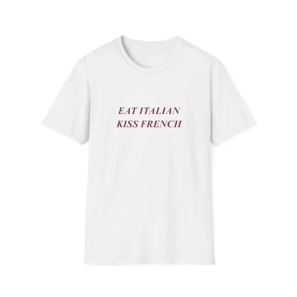 "Eat Italian Kiss French" T-shirt - Chic Romantic T-Shirt