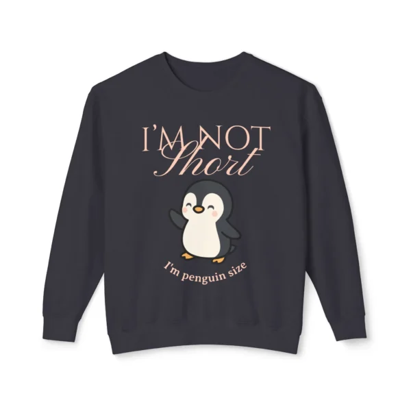 "I’m Not Short" Cute Short Penguin Crewneck