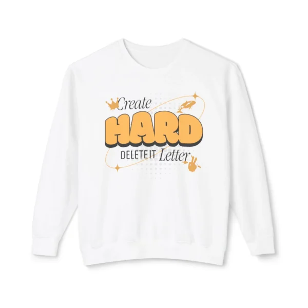 "Create Hard" Sweatshirt - Retro Typography Crewneck