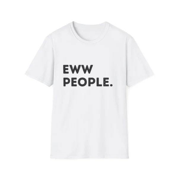 Eww People. Graphic Tee — Funny Introvert T‑Shirt