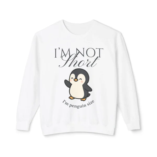 "I’m Not Short" Cute Short Penguin Crewneck