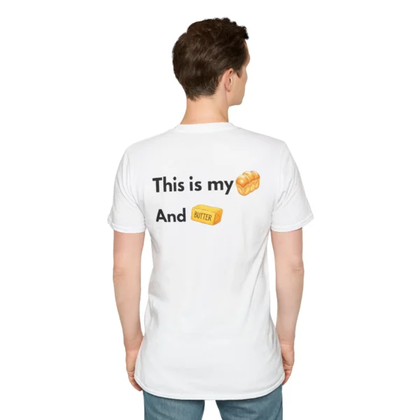 Unisex Funny "This is my bread and butter" Sarcastic Shirt