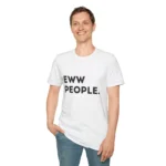 Eww People. Graphic Tee — Funny Introvert T‑Shirt