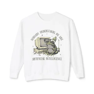 'Nobody Understands Me Like AI' Funny Frog & AI Sweatshirt