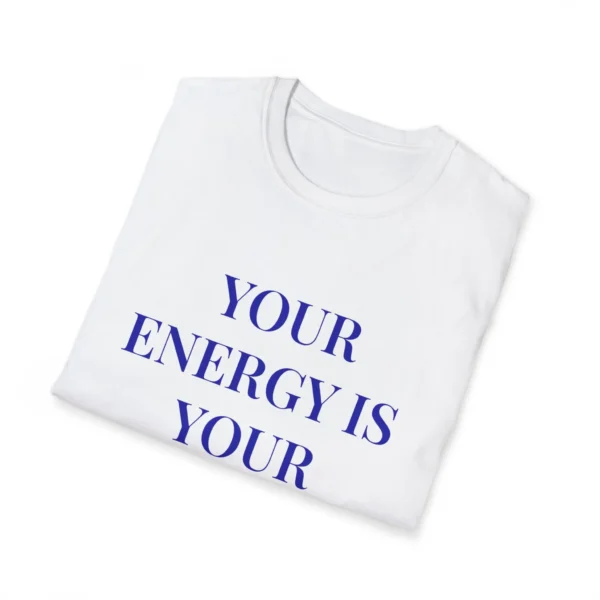 "Your Energy Is Your Currency" Motivational Graphic T-Shirt