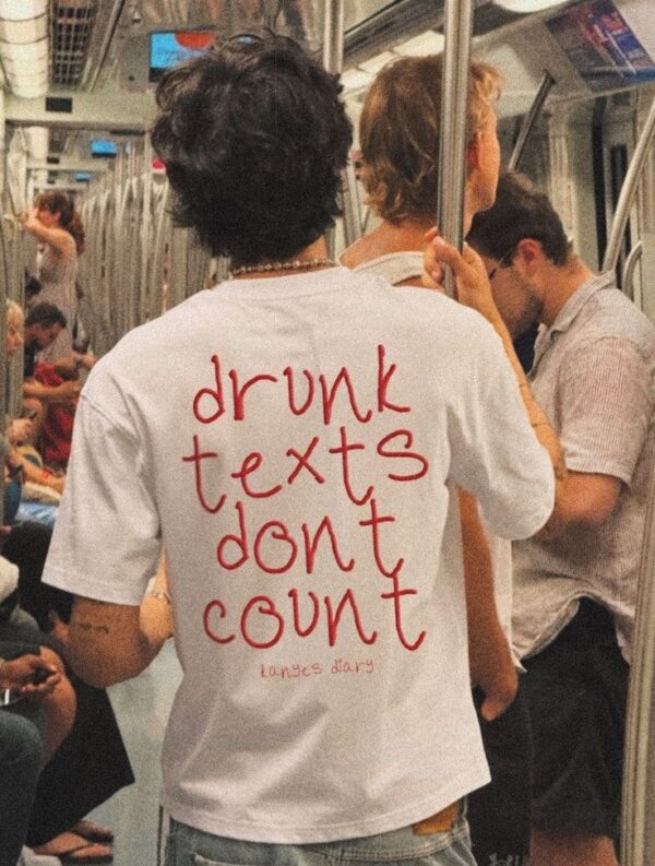 Drunk Humor "Drunk Texts Don't Count" Sarcastic T-Shirt